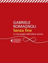 Senza Fine<br>La Meraviglia Dellultimo Amore