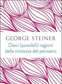 Dieci (possibili) Ragioni Della Tristezza Del Pensiero