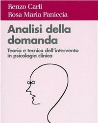 Analisi Della Domanda<br>Teoria E Intervento In Psicologia Clinica