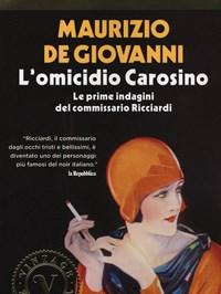 L Omicidio Carosino<br>Le Prime Indagini Del Commissario Ricciardi