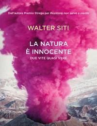 La Natura è Innocente<br>Due Vite Quasi Vere