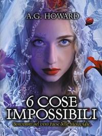 6 Cose Impossibili