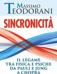 Sincronicità<br>Il Legame Tra Fisica E Psiche<br>Da Pauli E Jung A Chopra