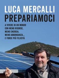 Prepariamoci A Vivere In Un Mondo Con Meno Risorse, Meno Energia, Meno Abbondanza..<br>E Forse Più Felicità