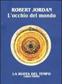 L Occhio Del Mondo<br>La Ruota Del Tempo<br>Vol<br>1