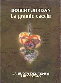 La Grande Caccia<br>La Ruota Del Tempo<br>Vol<br>2