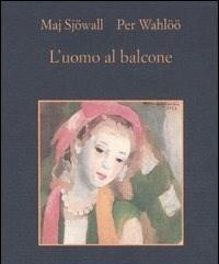 L Uomo Al Balcone<br>Romanzo Su Un Crimine