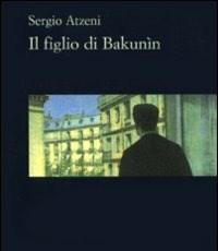 Il Figlio Di Bakunìn