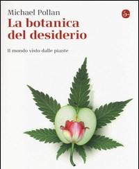 La Botanica Del Desiderio<br>Il Mondo Visto Dalle Piante