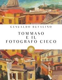 Tommaso E Il Fotografo Cieco