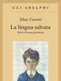 La Lingua Salvata<br>Storia Di Una Giovinezza