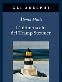 L Ultimo Scalo Del Tramp Steamer