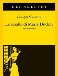 Lo Scialle Di Marie Dudon E Altri Racconti