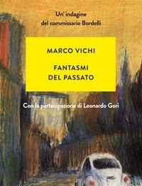 Fantasmi Del Passato<br>Unindagine Del Commissario Bordelli