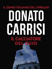 Il Cacciatore Del Buio<br>La Trilogia Di Marcus