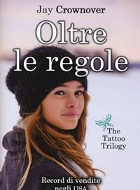 Oltre Le Regole<br>The Tattoo Trilogy