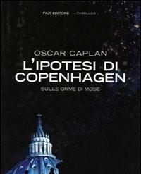 L Ipotesi Di Copenhagen<br>Sulle Orme Di Mosè