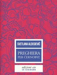 Preghiera Per Cernobyl<br>Cronaca Del Futuro