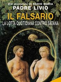 Il Falsario<br>La Lotta Quotidiana Contro Satana