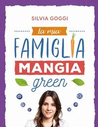 La Mia Famiglia Mangia Green