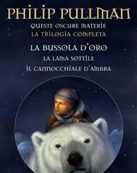 Queste Oscure Materie<br>La Trilogia Completa La Bussola Doro-La Lama Sottile-Il Cannocchiale Dambra