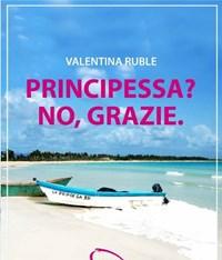 Principessa? No, Grazie