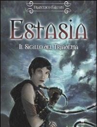 Il Sigillo Del Triadema<br>Estasia