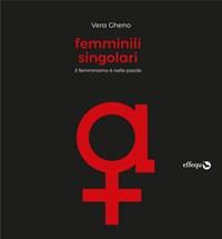 Femminili Singolari<br>Il Femminismo è Nelle Parole