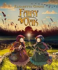 Il Destino Di Una Fata<br>Fairy Oak<br>Copia Autografata Su Ex Libris<br>In Esclusiva All"interno Del Libro Il Fascicolo L"erbario Di Fairy Oak""