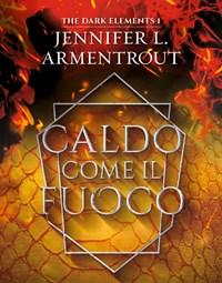 Caldo Come Il Fuoco<br>The Dark Elements<br>Vol<br>1