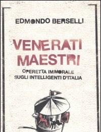 Venerati Maestri<br>Operetta Immorale Sugli Intelligenti DItalia