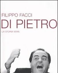 Di Pietro<br>La Storia Vera