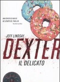 Dexter Il Delicato