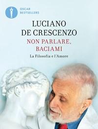 Non Parlare, Baciami<br>La Filosofia E Lamore