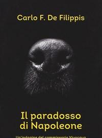 Il Paradosso Di Napoleone<br>Unindagine Del Commissario Vivacqua