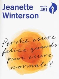 Perché Essere Felice Quando Puoi Essere Normale? Con Segnalibro