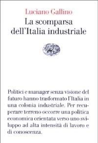 La Scomparsa DellItalia Industriale