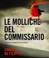 Le Molliche Del Commissario<br>La Prima Indagine Di Vivacqua