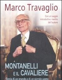 Montanelli E Il Cavaliere<br>Storia Di Un Grande E Di Un Piccolo Uomo