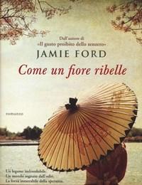 Come Un Fiore Ribelle