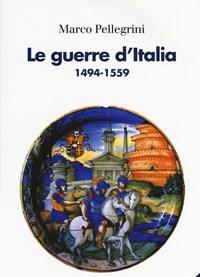 Le Guerre DItalia 1494-1559