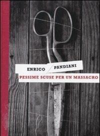 Pessime Scuse Per Un Massacro<br>Un Romanzo De «Les Italiens»