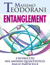 Entanglement<br>Lintreccio Nel Mondo Quantistico Dalle Particelle Alla Coscienza<br>Con 72 Carte