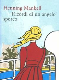 Ricordi Di Un Angelo Sporco