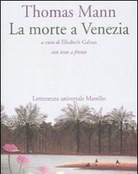 La Morte A Venezia<br>Testo Tedesco A Fronte