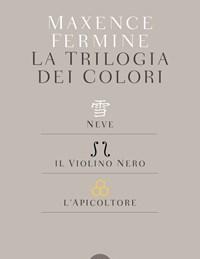 La Trilogia Dei Colori Neve-Il Violino Nero-Lapicoltore