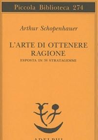 L Arte Di Ottenere Ragione Esposta In 38 Stratagemmi