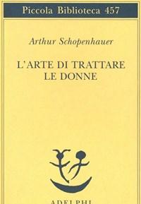 L Arte Di Trattare Le Donne