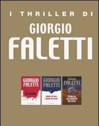 I Thriller Di Giorgio Faletti Io Uccido-Niente Di Vero Tranne Gli Occhi-Fuori Da Un Evidente Destino