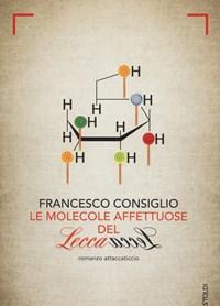 Le Molecole Affettuose Del Lecca Lecca